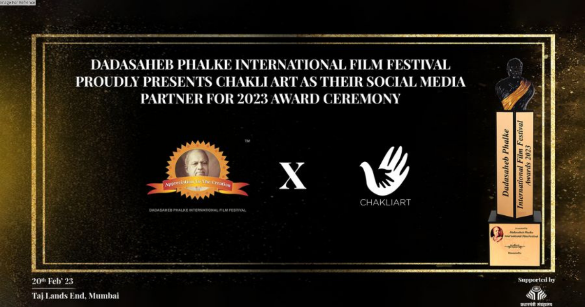 Chakli Art to be the Social Media Partner of Dadasaheb Phalke International Film Festival Awards 2023